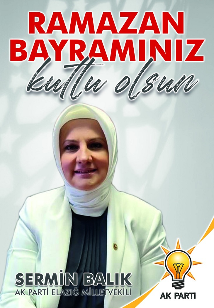 Ak Parti Elazığ Milletvekili  Sermin Balık'tan Ramazan Bayramı Mesajı