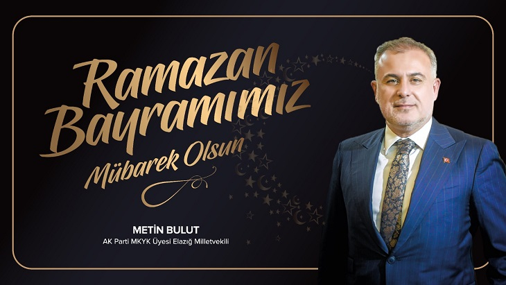 Ak Parti Elazığ Milletvekili Metin Bulut'tan Bayram Mesajı