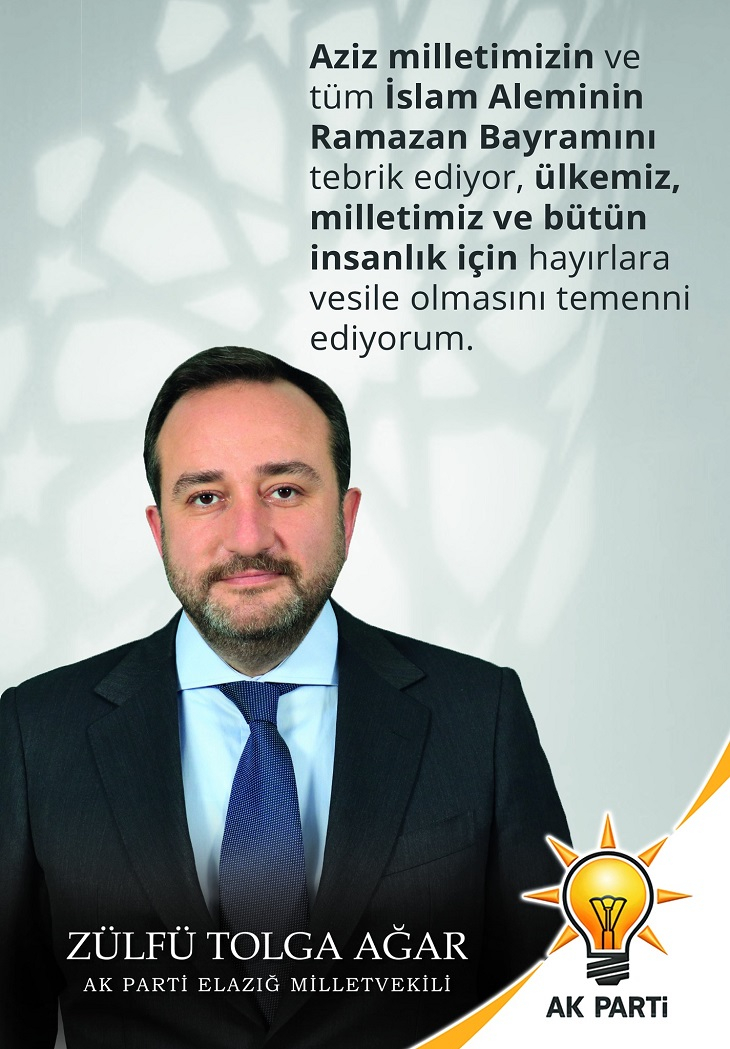 Ak Parti Elazığ Milletvekili  Tolga Ağar'dan Ramazan Bayramı Mesajı